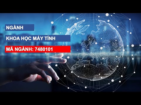 TUYỂN SINH 2019: GIỚI THIỆU NGÀNH KHOA HỌC MÁY TÍNH - ĐH CÔNG NGHIỆP HÀ NỘI