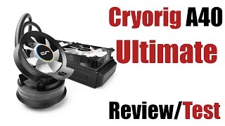 Cryorig A40 Ultimate Cpu Hybrid Werkühlung-Reviewtest Ger Hd