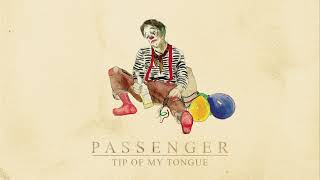 Watch Passenger Tip Of My Tongue video