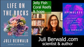 Scientist Juli Berwald shares the ethereal, quirky, and romantic lives of Jellyfish & Coral Reef's
