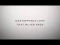 Unstoppable Love (Lyric Video) - Jesus Culture feat. Kim Walker-Smith