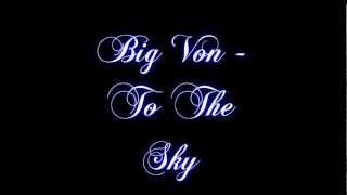 Big Von - To The Sky