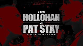KOTD - Rap Battle - Hollohan vs Pat Stay