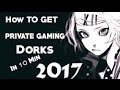 How To Get A Good Dorks Gaming For Steam,Origin,UPLAY..... !New 2017!
