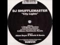 Dj Shufflemaster - City Lights (Adam Beyer & Henrik B Remix)