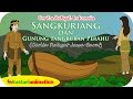 Dongeng Cerita Rakyat Sangkuriang dan Tangkuban Perahu | Kastari Animation Official