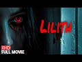 LILITH | HD ANTHOLOGY FILM | FULL HORROR MOVIE | SCARY FILM | TERROR FILMS