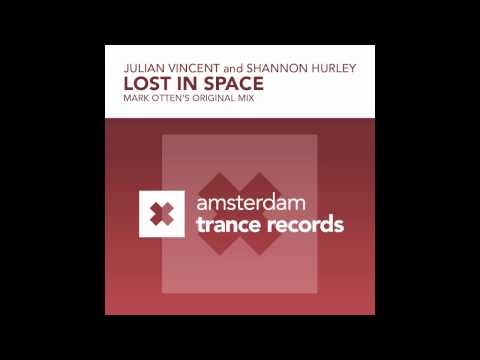 Julian Vincent and Shannon Hurley "Lost In Space" (Mark Otten Original Mix) + Lyrics ASOT 553