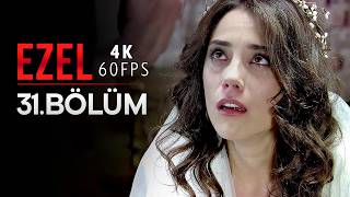 Ezel 31. Bölüm 4K 60 Fps
