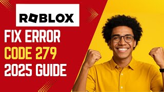 New How To Fix Roblox Error Code 279 Step By Step In 2025