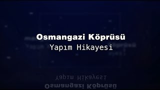 Osmangazi Köprüsü Belgeseli - Story Of The Osmangazi Suspension Bridge Costruction