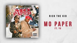 Rich The Kid Mo Paper Ft Yg Rich The Kid Mo Paper Ft Yg