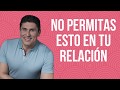 "Lo que jamás debes de permitir en una relación de pareja" - Dr. César Lozano