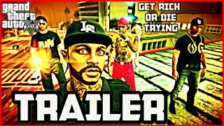 GTA 5 GET RICH OR DIE TRYING (OFFICIAL TRAILER) GTA 5 LIVING THE LIFE SPIN OFF