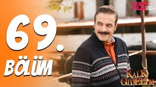 Kalk Gidelim 69. Bölüm