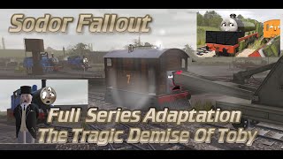 Sodor Fallout Full Story Adaptation - The Tragic Demise Of Toby