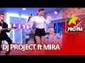 DJ Project feat. MIRA - Inima nebuna | ProFM LIVE Session