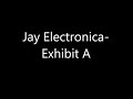 Jay Electronica- Exhibit A (Transformations) Lyrics On Screen