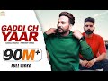 Gaddi Ch Yaar (Full Song) Kamal Khaira Feat. Parmish Verma | Latest Punjabi Song 2018 | 20 Music
