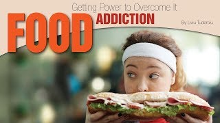 Getting Power to Overcome It - Food Addiction