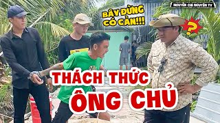 Đụng Trúng Ông Chủ Hãm Tài, Tủn Kêu Gọi Anh Em Nổi Dậy Và Cái Kết Nguyễn Chí Nguyện Tv