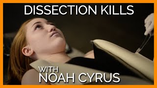 #DissectionKills, With Noah Cyrus