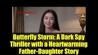 Erfly Storm A Dark Spy Thriller With A Heartwarming Father-Daughter Story