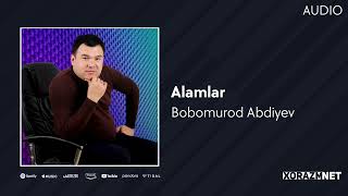 Bobomurod Abdiyev - Alamlar | Бобомурод Абдиев - Аламлар (Audio)