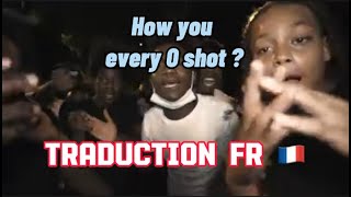 How You Every O Shot ? Traduction Fr