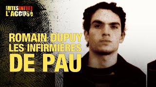 Faites Entrer Laccusé Romain Dupuy, Les Infirmières De Pau