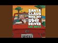 Santa Claus Was My Uber Driver