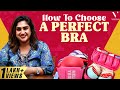 How To Choose A Perfect Bra | Lingerie Tips | Vanitha Vijaykumar