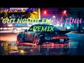 GỬI NGƯỜI EM HÀ TĨNH - REMIX | Nhạc Remix Hay Nhất 2023 | NONSTOP VIỆT 2023