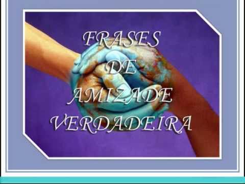 frases de amizade verdadeira wmv frases de amizade verdadeira wmv