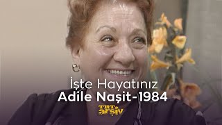 İşte Hayatınız - Adile Naşit (1984) | TRT Arşiv
