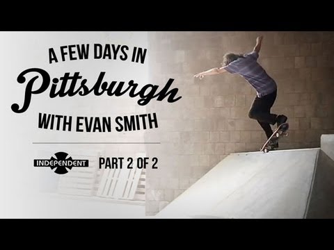 A Few Days in Pittsburg with Evan Smith Part 2