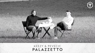 Keezy & Pevecic - Palazzetto
