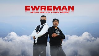 Ayhan Önder & Kejoo Beats Ewreman 