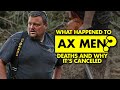 What happened to Ax Men? Deaths and the true reason why it’s canceled