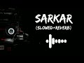 Sarkar (slowed + Reverb) Ringtone I Music Beats | Jaura Phagwara | Sarkar Ringtone | Gangster song |