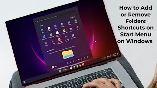 How To Add Folders Shortcuts On Start Menu On Windows 1110