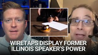 Prosecutors Play Wiretaps Displaying Former Illinois House Speakers Power