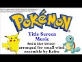 Pokemon Music for Winds - Title Screen (Red/Blue Version)