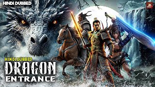 Dragon Entrance Full Hindi Dubbed Movie Chinese Hindi Dubbed Movies 2025 Chinese Action Drama