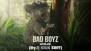 Koalaz - Bad Boyz By-U Kick Edit