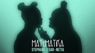 סטפן לגר & נטע - מתמטיקה (Prod. By Stav Beger) | Stephane Legar & Netta - Matematika