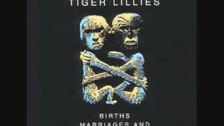 Watch Tiger Lillies Lily Marlene video