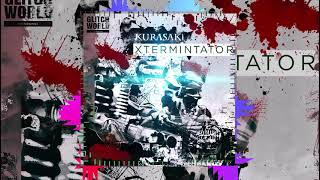 Kurasaki - Xtermintator (Original Mix)