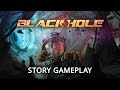 BLACKHOLE - Gameplay Video