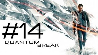 Quantum Break Gameplay Walkthrough : Part # 14 Junction 4 Xbox One 1080p 60fps